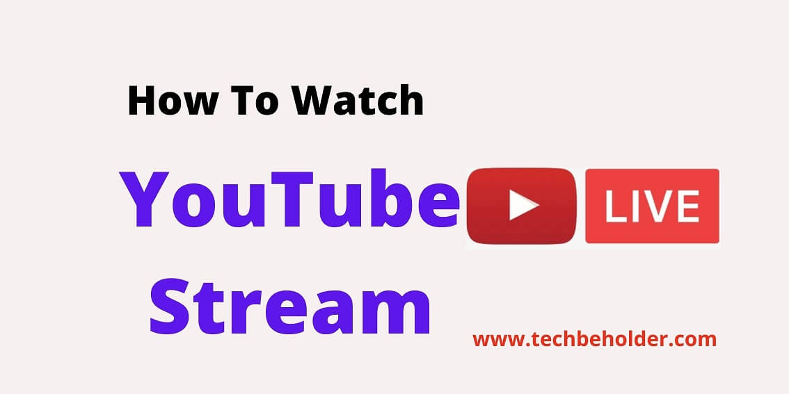 How To Watch A Live Stream On YouTube