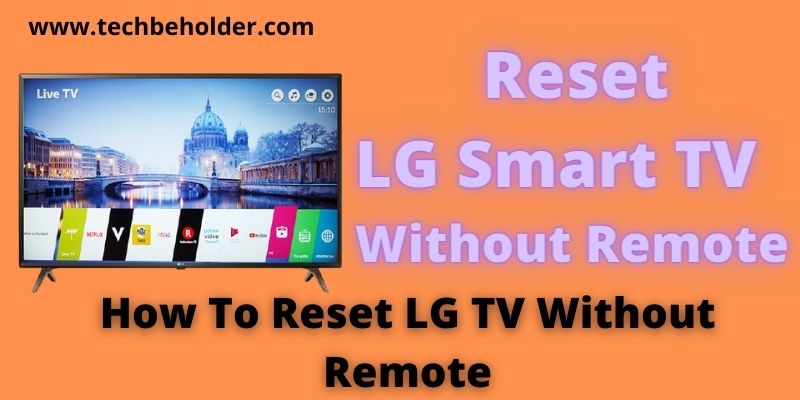 How To Reset LG TV Without Remote