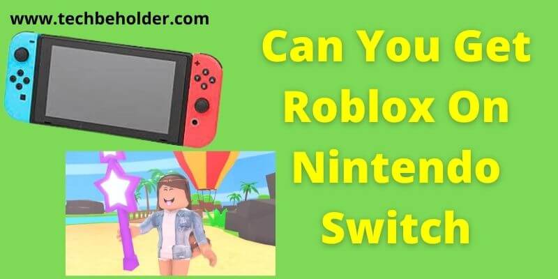 Can You Get Roblox On Nintendo Switch