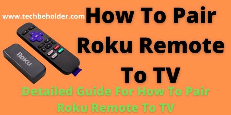 How To Pair Roku Remote To TV