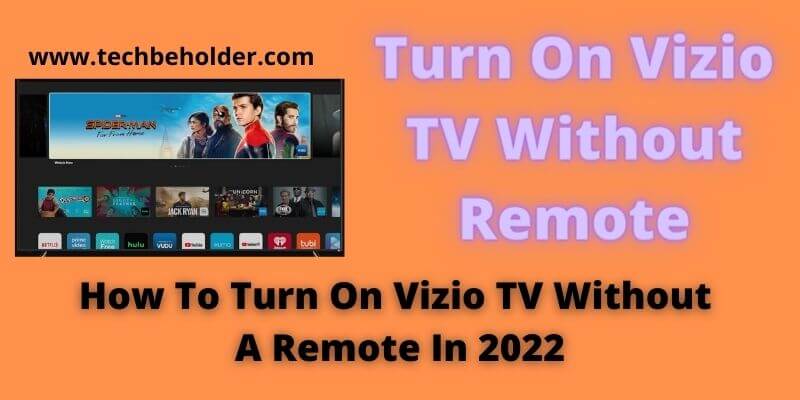 How To Turn On Vizio TV Without Remote