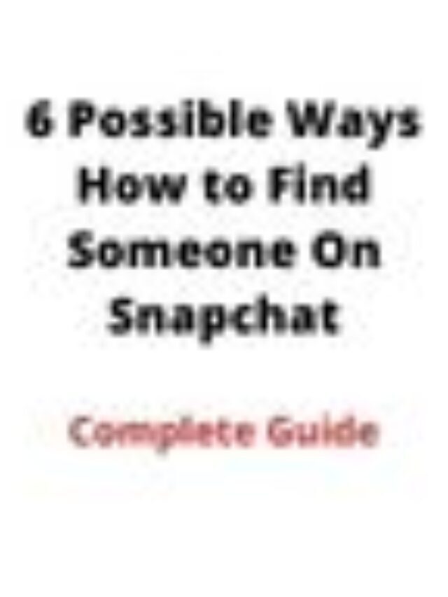 How to Find Someone On Snapchat
