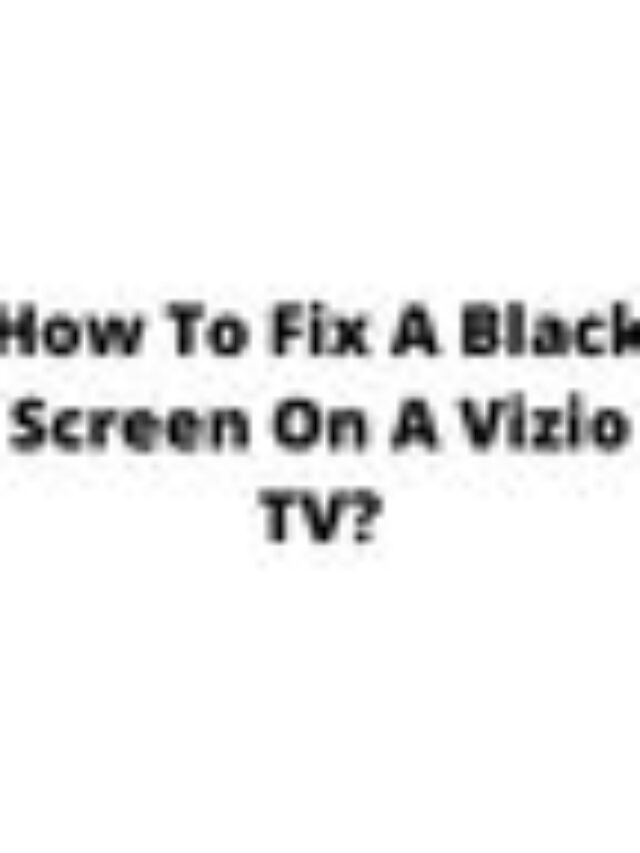 cropped-How-to-fix-a-black-screen-on-vizio-TV.jpg