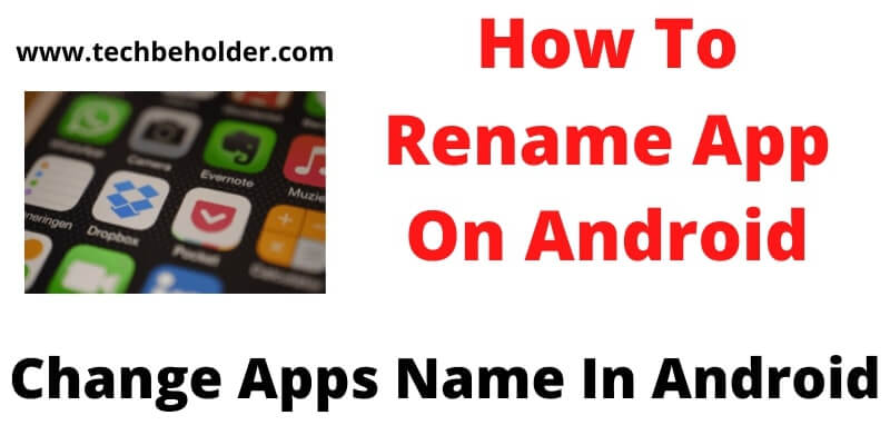 Rename Apps On Android