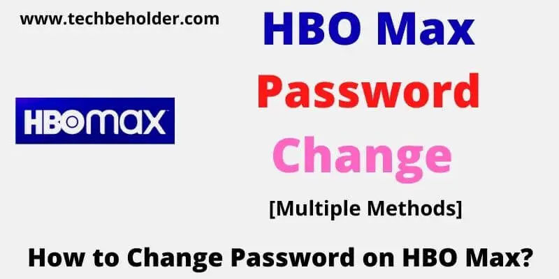 How to Change Password on HBO Max?