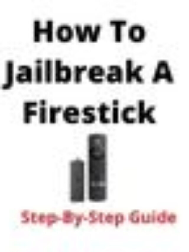 How To Jailbreak A Firestick