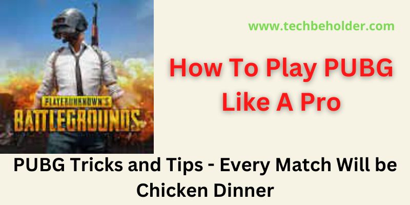 How To Play PUBG