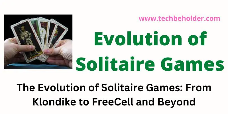 The Evolution of Solitaire Games