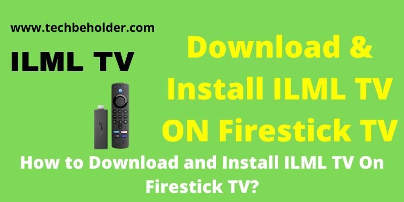 How to Download and Install ILML TV On Firestick TV